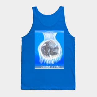 Dreamer in water Tank Top